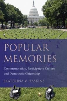 Popular memories : commemoration, participatory culture, and democratic citizenship