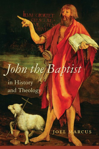 John the Baptist in History and Theology