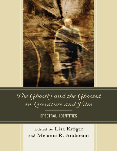 The Ghostly and the Ghosted in Literature and Film