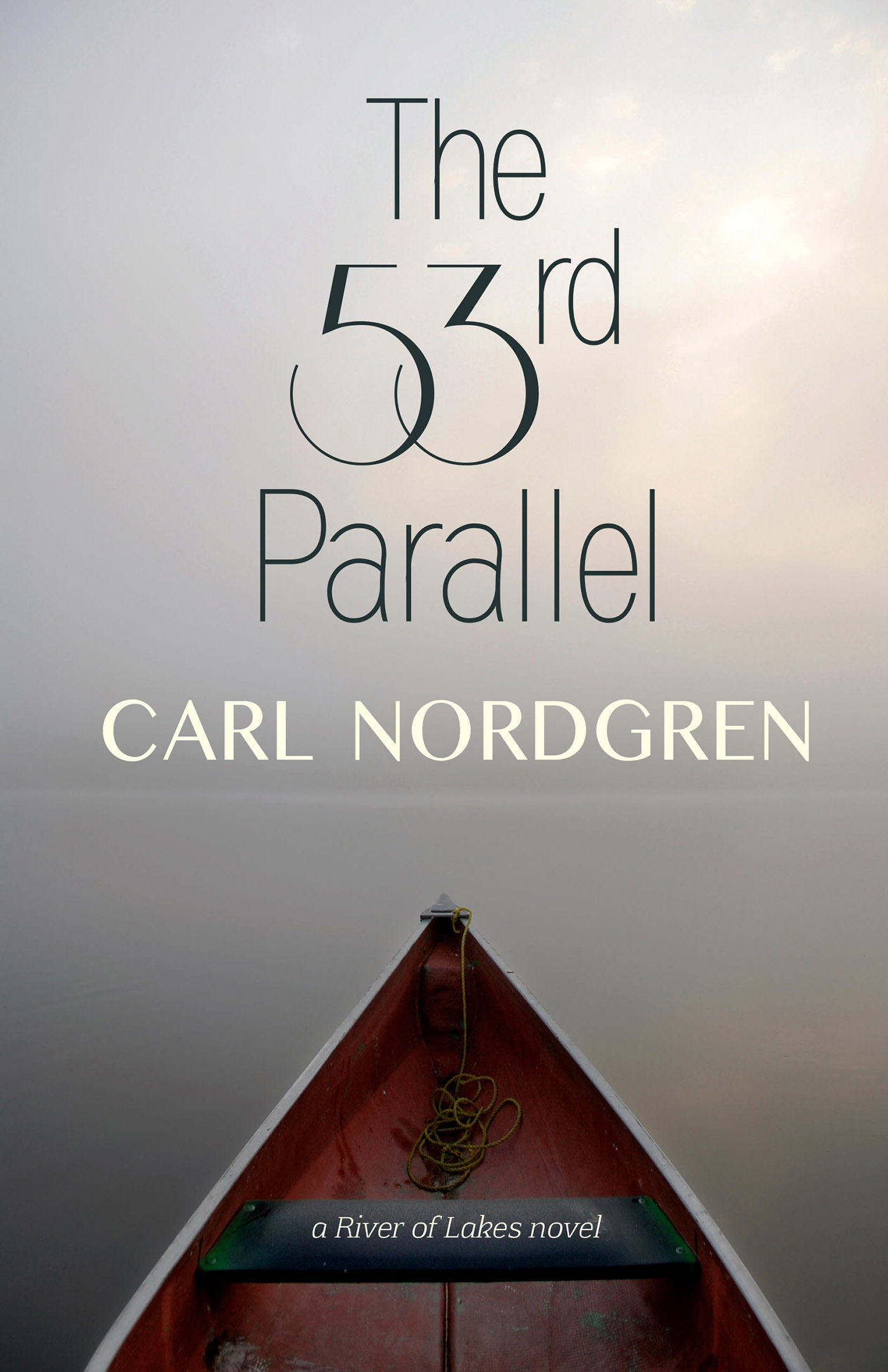 The 53rd parallel : a River of Lakes novel