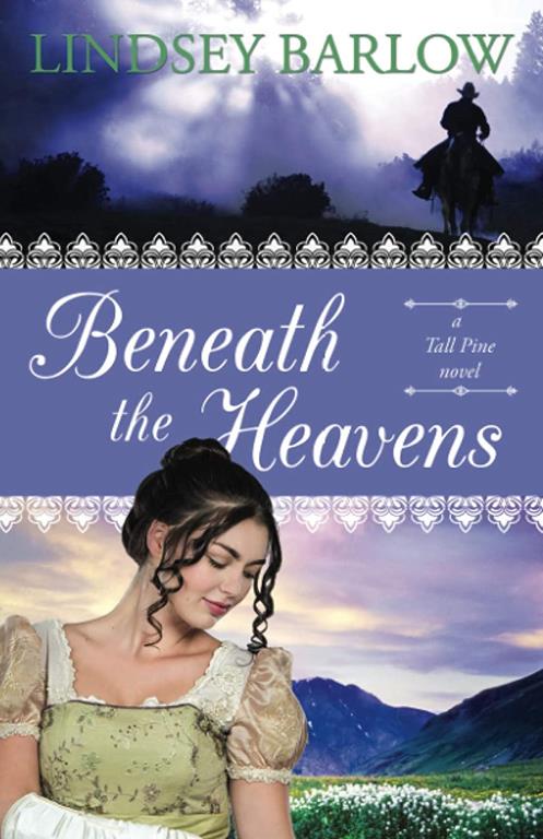 Beneath the Heavens: A Tall Pine Novel