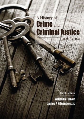 A History of Crime and Criminal Justice in America