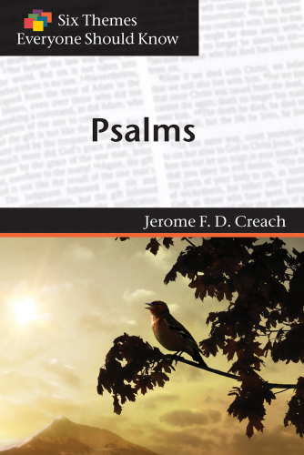 Six Themes in the Psalms Everyone Should Know