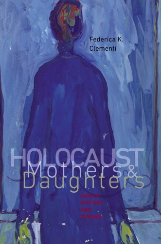 Holocaust Mothers and Daughters