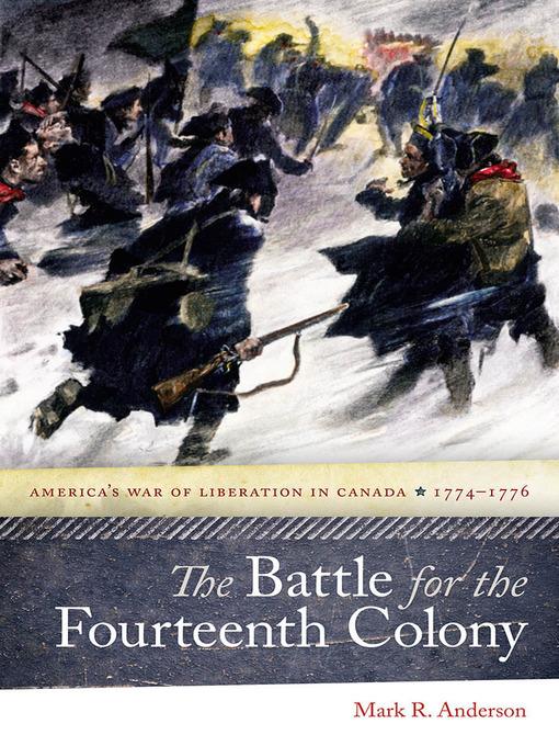 The Battle for the Fourteenth Colony