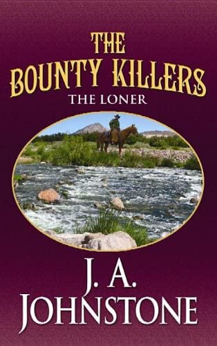 The Bounty Killers (The Loner)