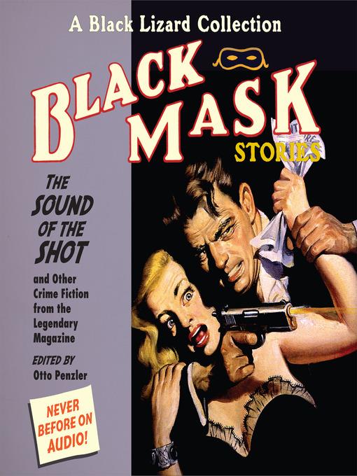 Black Mask 8--The Sound of the Shot--And Other Crime Fiction from the Legendary Magazine