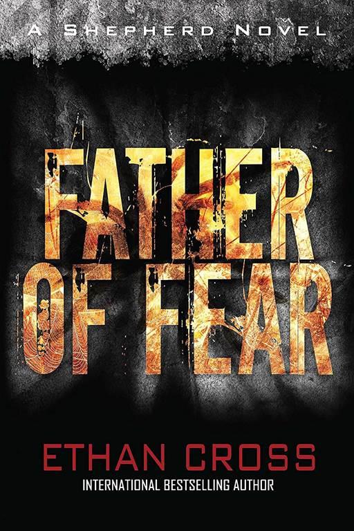 Father of Fear: Shepherd Thriller Book 3