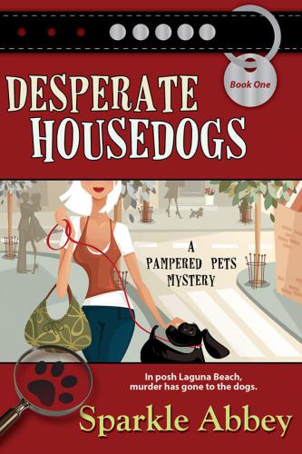 Desperate Housedogs: Pampered Pets Mystery Series, Book 1