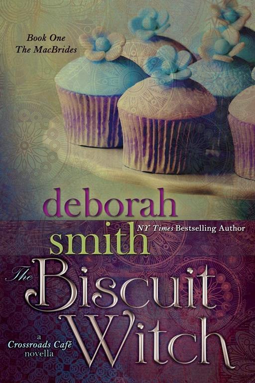 The Biscuit Witch: The Macbrides (The Macbrides: Crossroads Cafe) (Volume 1)