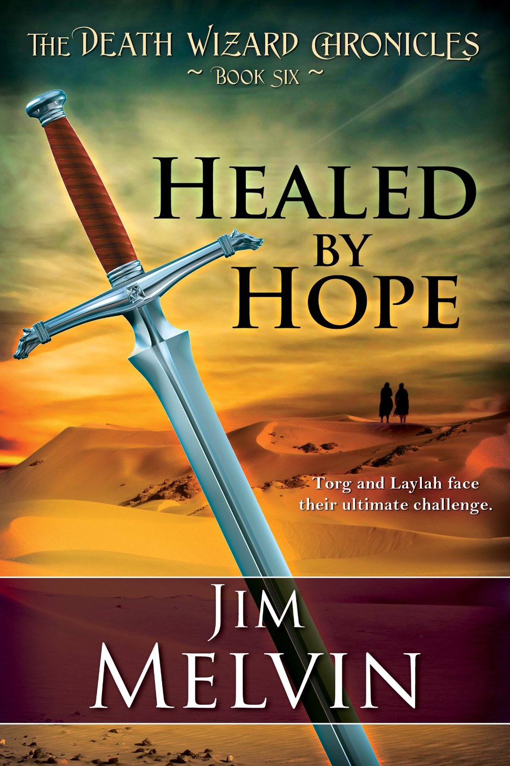 Healed by Hope: The Death Wizard Chronicles