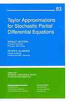 Taylor Approximations for Stochastic Partial Differential Equations