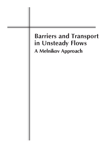 Barriers and Transport in Unsteady Flows