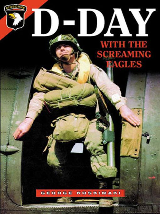 D-Day with the Screaming Eagles