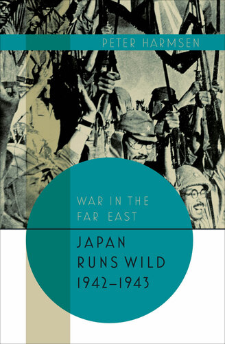 War in the Far East : Japan runs wild, 1942-1943