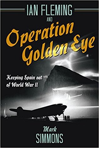 Ian Fleming and Operation Golden Eye