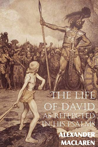 The Life of David as Reflected in His Psalms