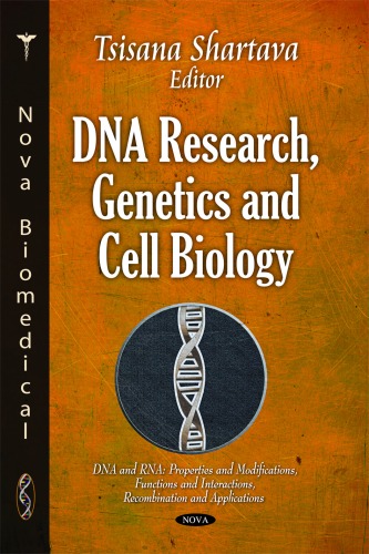 DNA Research, Genetics, and Cell Biology