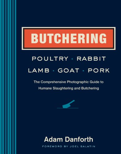 Butchering Poultry, Rabbit, Lamb, Goat, and Pork