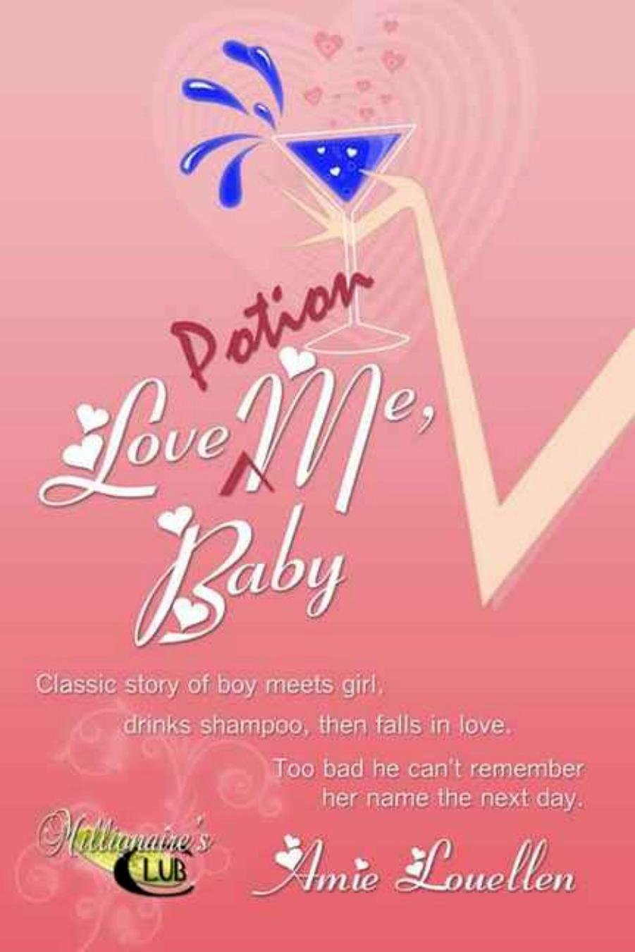 Love Potion Me, Baby (Millionaire's Club)