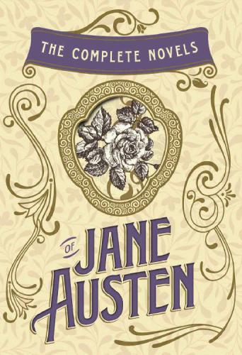 The Complete Novels of Jane Austen (Heirloom Collection)