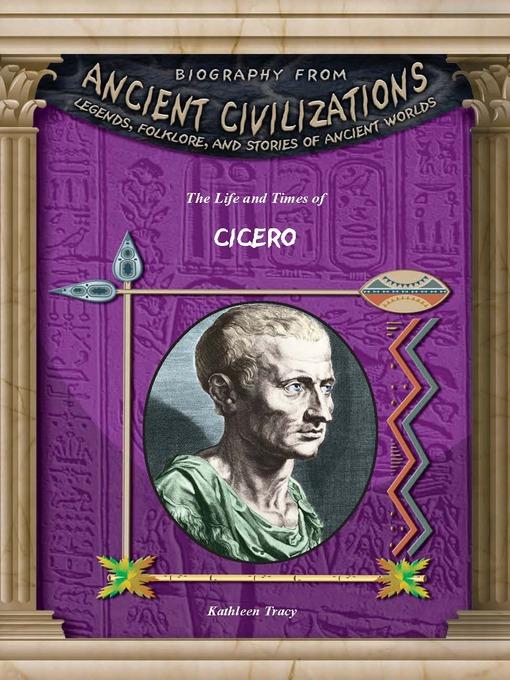 The Life and Times of Cicero