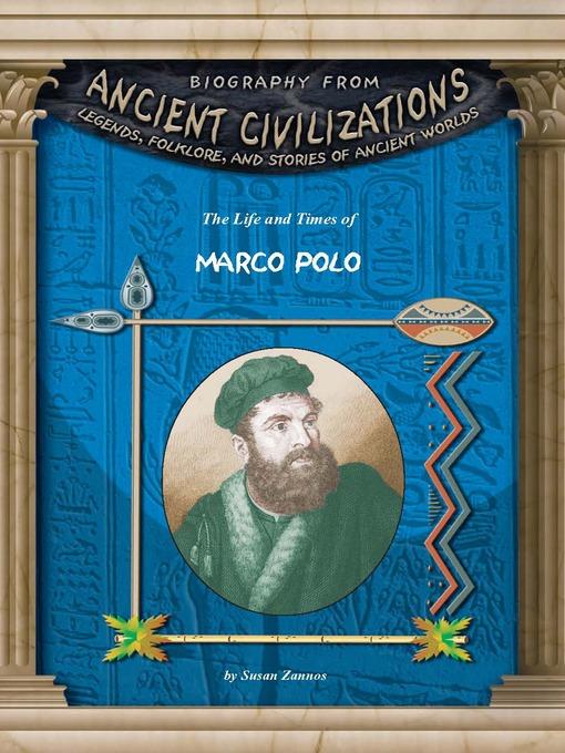 The Life and Times of Marco Polo