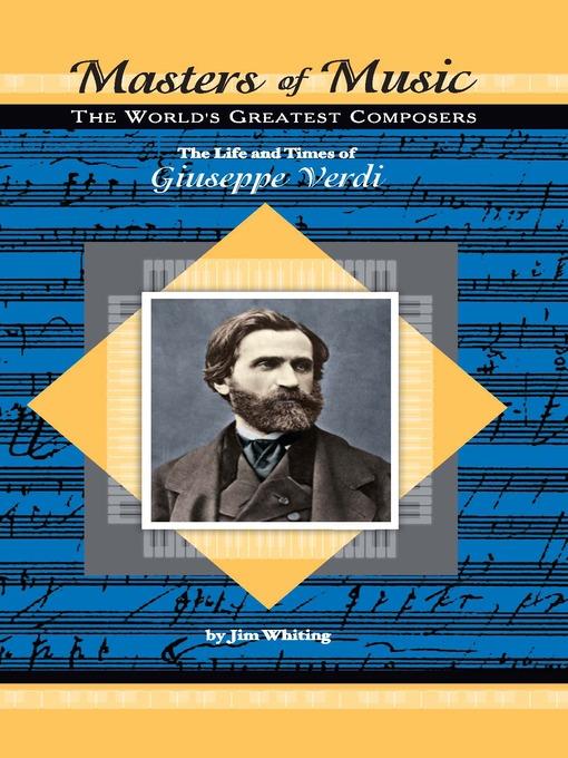 The Life and Times of Giuseppe Verdi