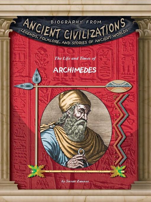 The Life and Times of Archimedes
