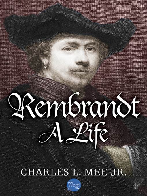 Rembrandt, A Life