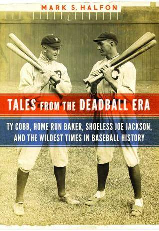 Tales from the Deadball Era