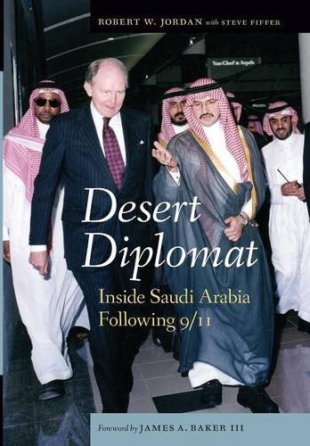 Desert diplomat : inside Saudi Arabia following 9/11