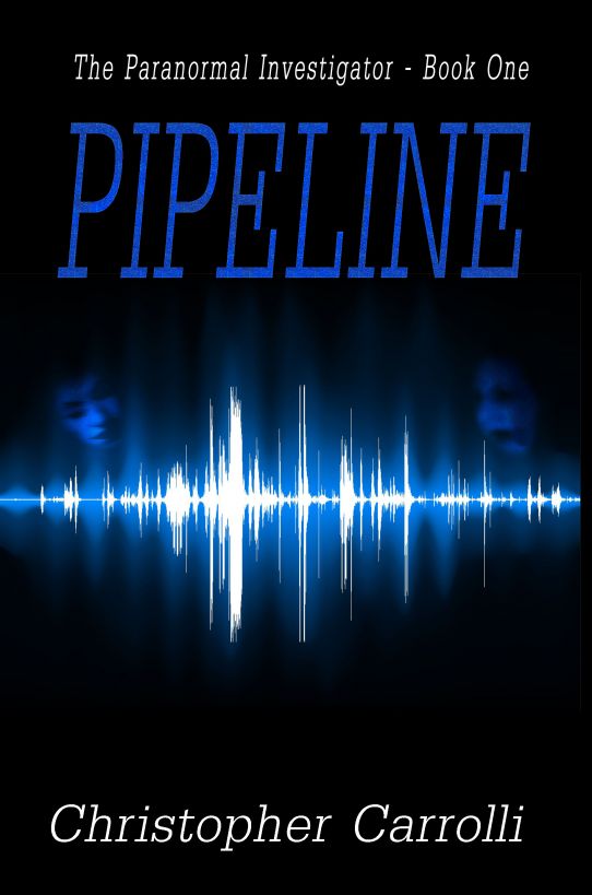 Pipeline - The Paranormal Investigator Series