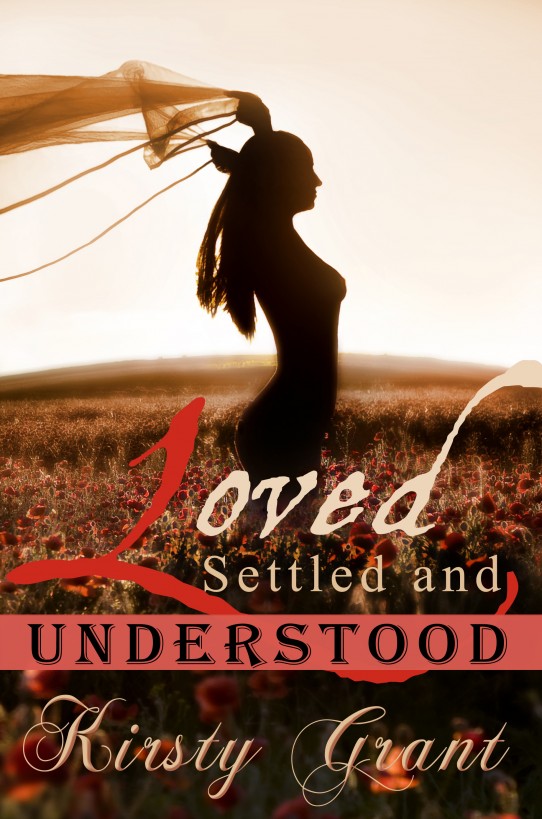 Loved, Settled and Understood