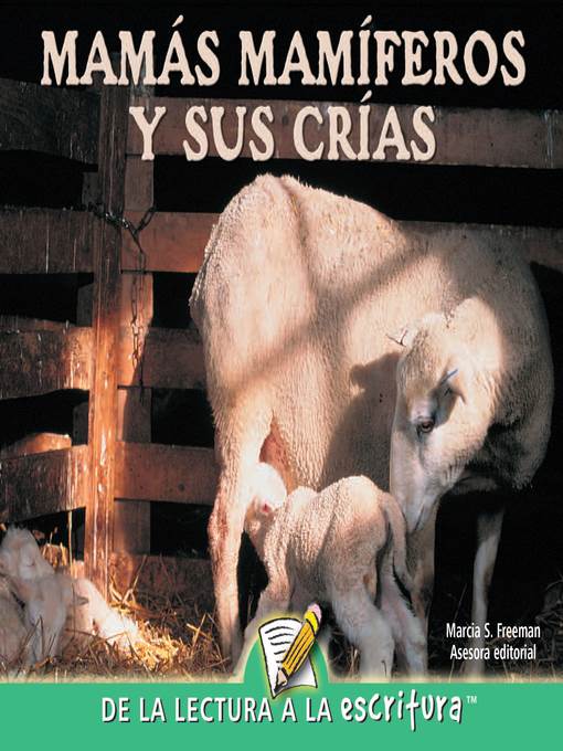 Mamas Mamiferos y Sus Crias (Mammal Moms and Their Young) (Spanish-Readers for Writers-Emergent)