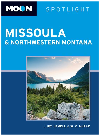 Missoula &amp; Northwestern Montana (Moon Spotlight)