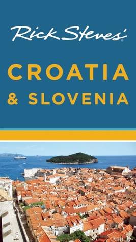 Rick Steves' Croatia and Slovenia