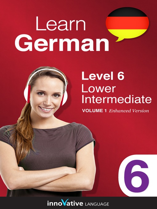 Learn German: Level 6: Lower Intermediate German