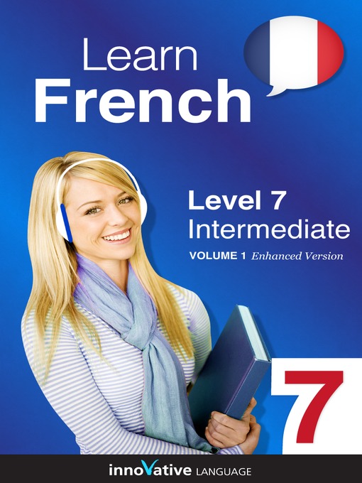 Learn French: Level 7: Intermediate French