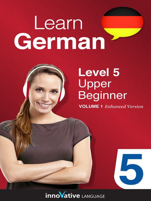 Learn German: Level 5: Upper Beginner German