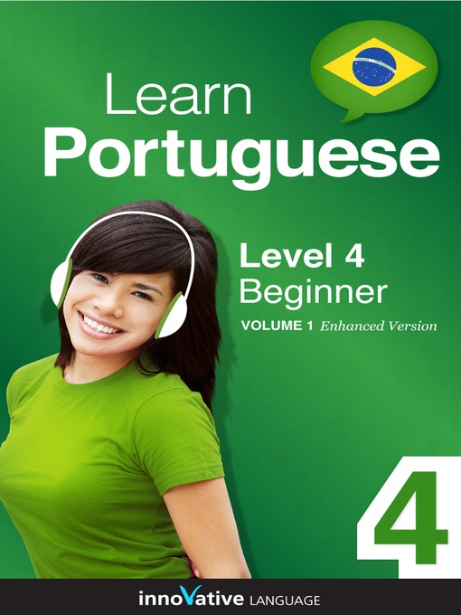 Learn Portuguese: Level 4: Beginner Portuguese