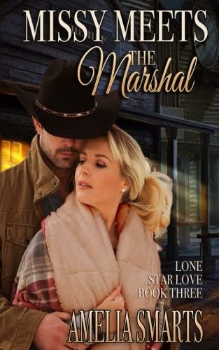 Missy Meets the Marshal (Lone Star Love)