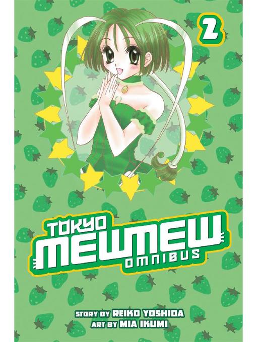 Tokyo Mew Mew Omnibus, Volume 2