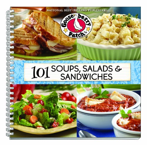 101 Soups, Salads &amp; Sandwiches