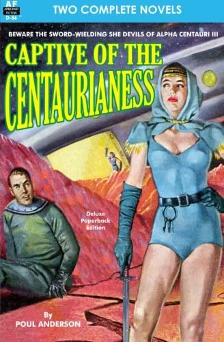 Captive of the Centaurianess &amp; A Princess of Mars