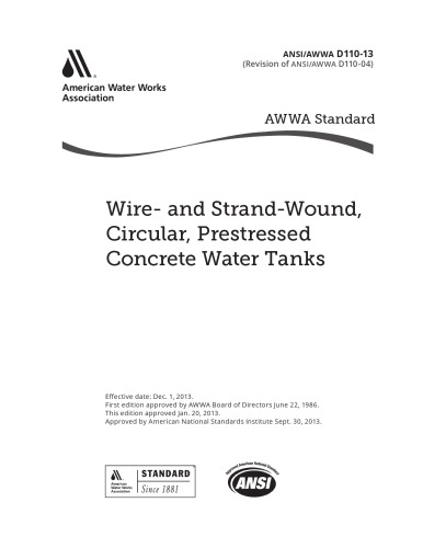 Awwa d110-13 wire and strand wound, circular, prestressed concrete water tanks.