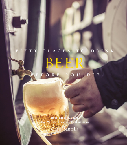 Fifty Places to Drink Beer Before You Die