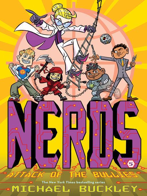 Attack of the BULLIES (NERDS Book Five)