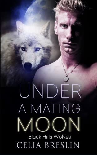 Under a Mating Moon (Black Hills Wolves) (Volume 27)