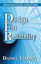 Design for reliability : developing assets that meet the needs of owners.